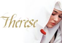 Film: Thérèse: The Story of Saint Thérèse of Lisieux (2004)