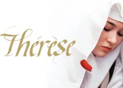 Film: Thérèse: The Story of Saint Thérèse of Lisieux (2004)