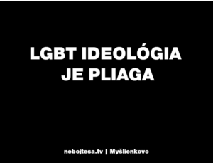 LGBT ideologia je pliaga